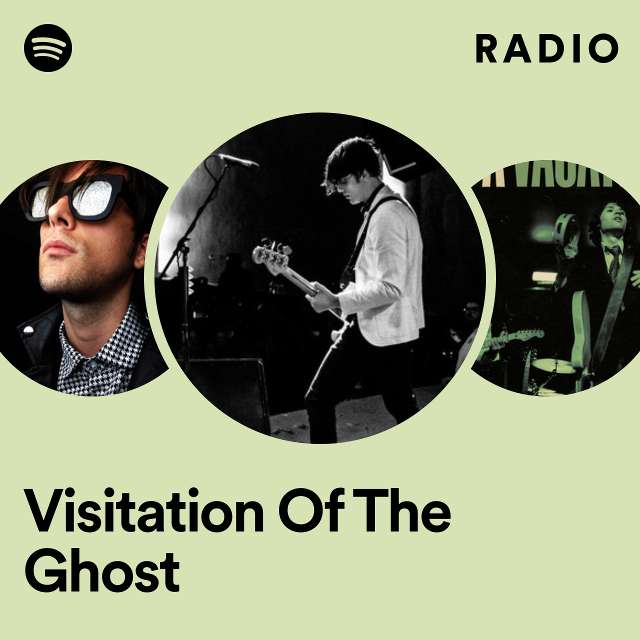 Visitation Of The Ghost Radio