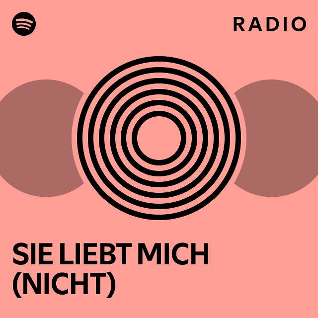 Sie liebt mich (nicht) Radio playlist by Spotify Spotify
