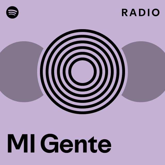 MI Gente Radio - playlist by Spotify | Spotify