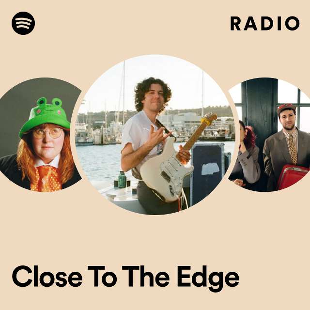 Close To The Edge Radio