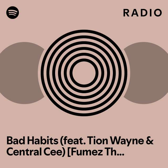bad-habits-feat-tion-wayne-central-cee-fumez-the-engineer-remix