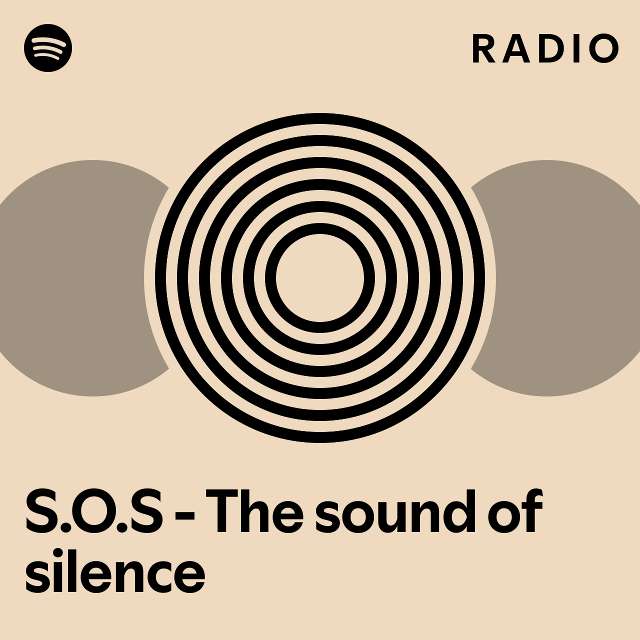 S.O.S The sound of silence Radio playlist by Spotify Spotify