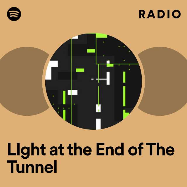LIght at the End of The Tunnel Radio