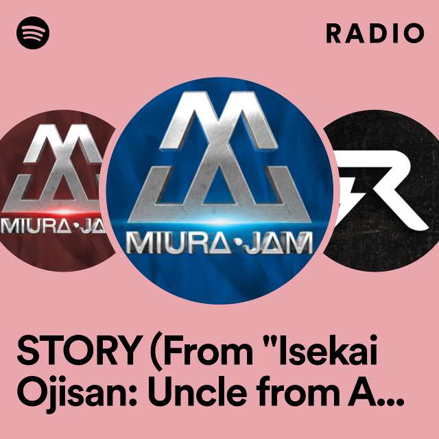 STORY (From "Isekai Ojisan: Uncle from Another World") Radio