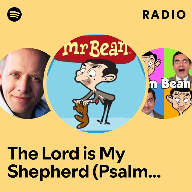 The Lord is My Shepherd (Psalm 23) - Theme from the Vicar of Dibley Radio
