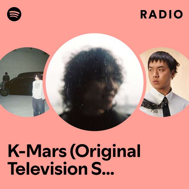 K-Mars (Original Television Soundtrack From "Duty After School") Radio