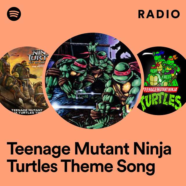 Teenage Mutant Ninja Turtles Theme Song Radio