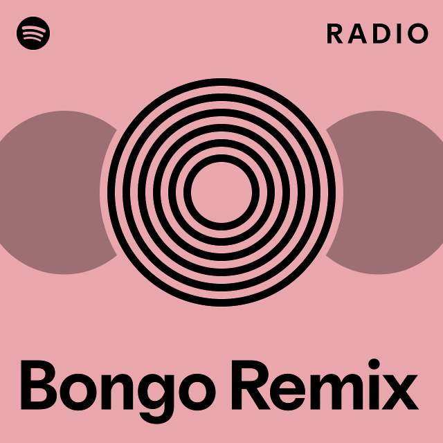 Bongo Remix Radio - playlist by Spotify | Spotify