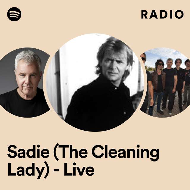 Sadie (The Cleaning Lady) - Live Radio