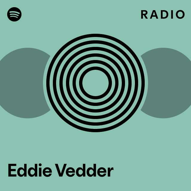 Eddie Vedder Radio - playlist by Spotify | Spotify