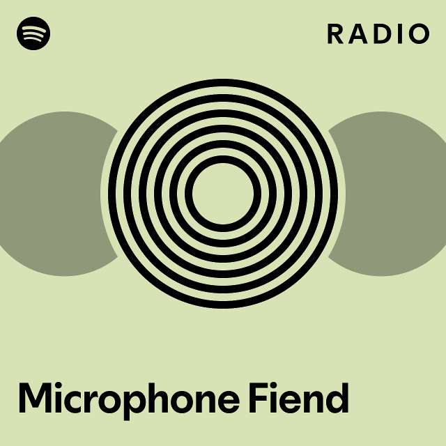 Microphone Fiend Radio playlist by Spotify Spotify