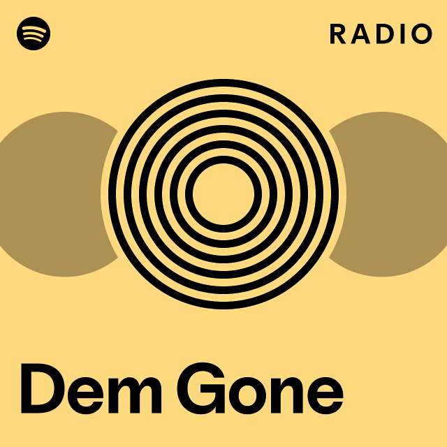 Dem Gone Radio - playlist by Spotify | Spotify