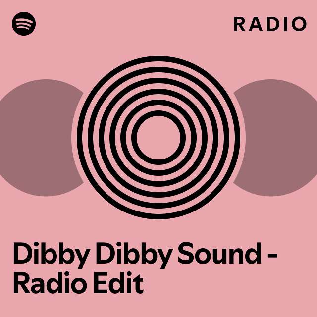 Dibby Dibby Sound - Radio Edit Radio - playlist by Spotify | Spotify