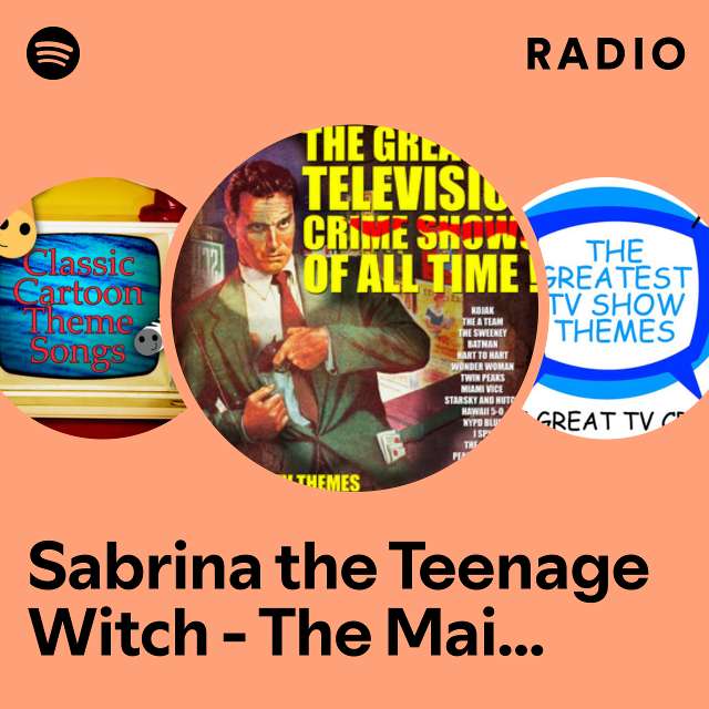 Sabrina the Teenage Witch - The Main Title Theme Radio