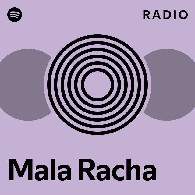 Mala Racha Radio - playlist by Spotify | Spotify