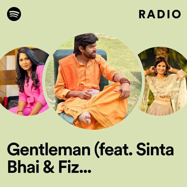 Gentleman (feat. Sinta Bhai & Fiza Choudhary) Radio