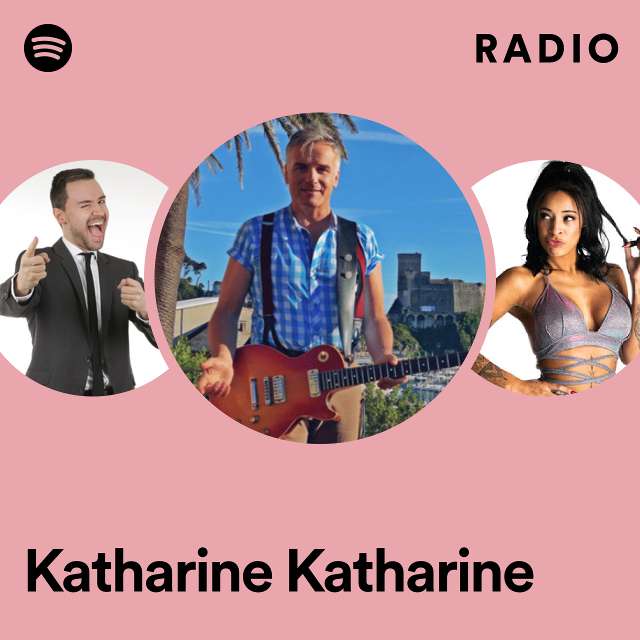 Katharine Katharine Radio