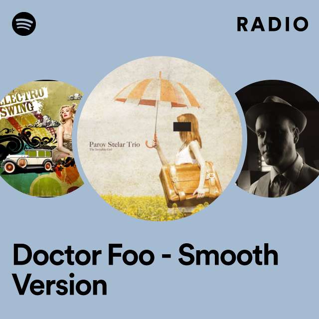 Doctor Foo - Smooth Version Radio