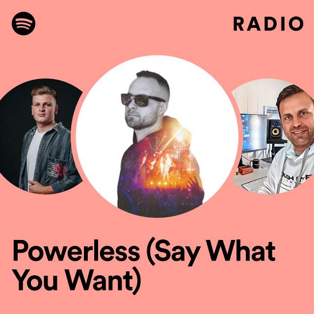 Powerless (Say What You Want) Radio