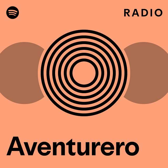 Aventurero Radio - Playlist By Spotify | Spotify