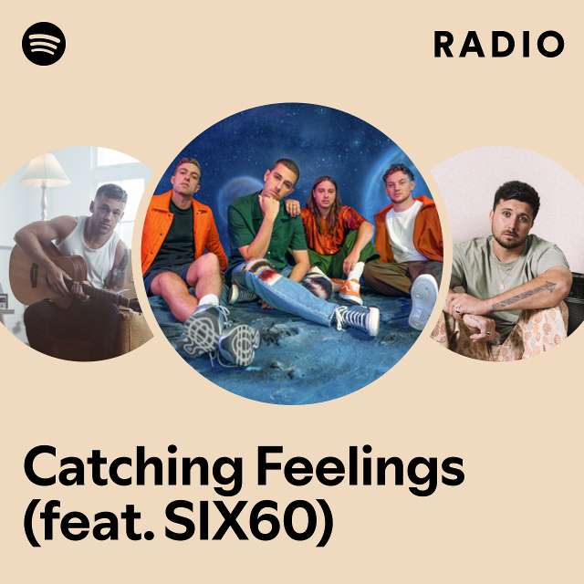 Catching Feelings (feat. SIX60) Radio