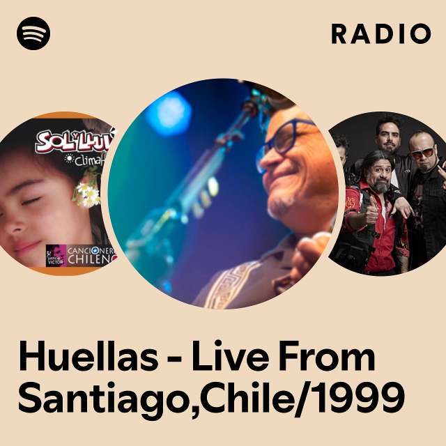 Huellas - Live From Santiago,Chile/1999 Radio