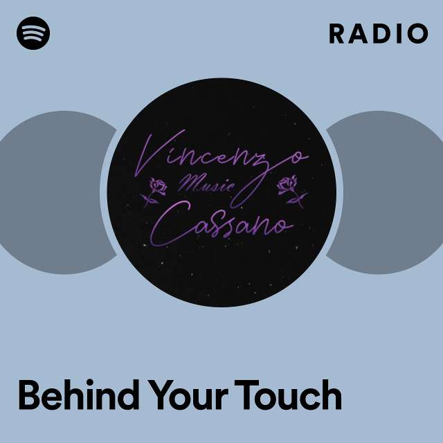 Behind Your Touch Radio