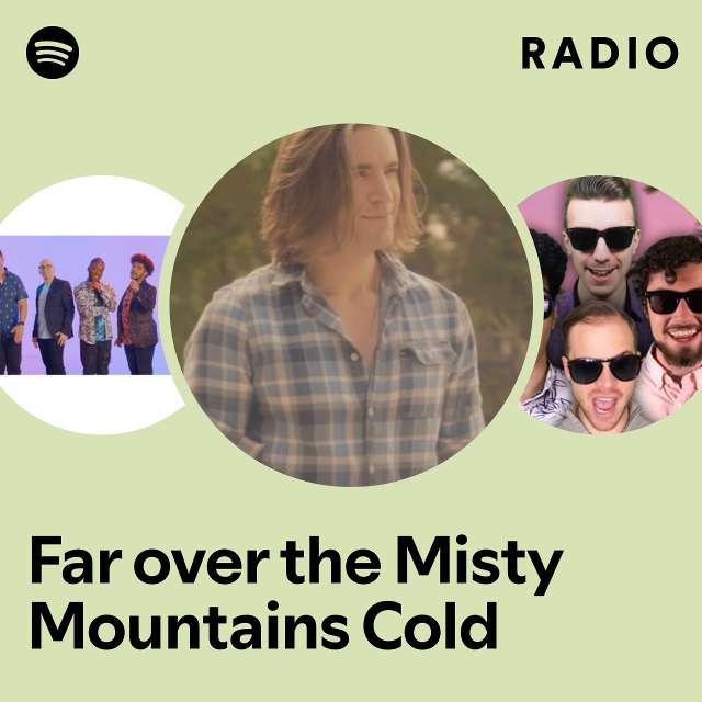 Far over the Misty Mountains Cold Radio