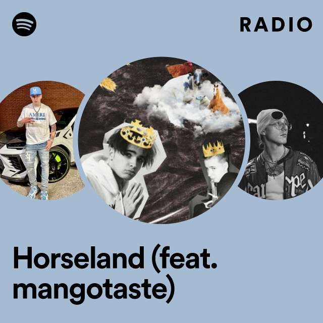 Horseland (feat. mangotaste) Radio