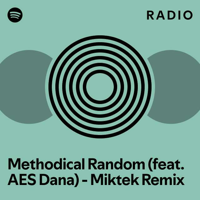 Methodical random miktek remix radio playlist by spotify spotify