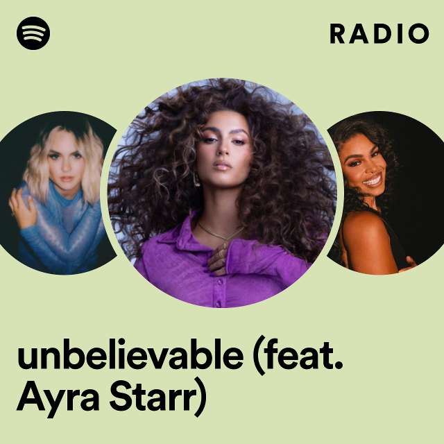 unbelievable (feat. Ayra Starr) Radio