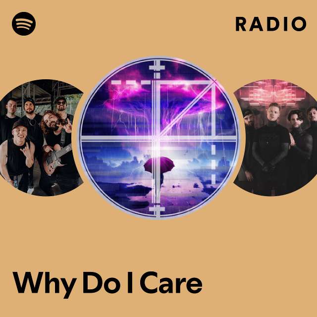 why-do-i-care-radio-playlist-by-spotify-spotify