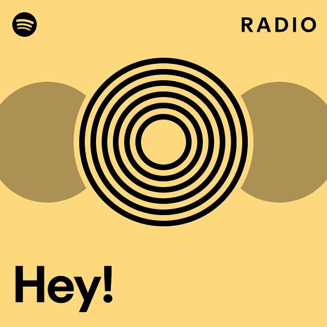 Hey! Radio - Playlist By Spotify | Spotify