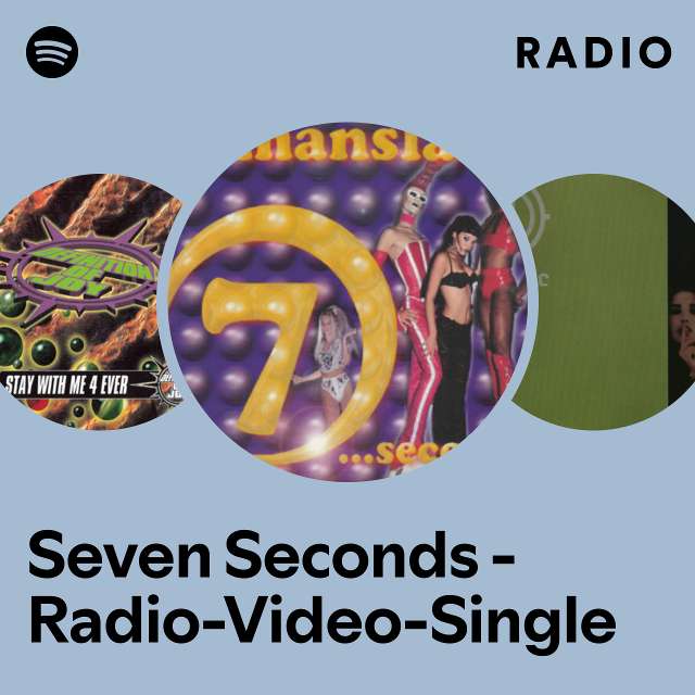 Seven Seconds - Radio-Video-Single Radio
