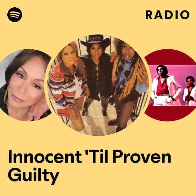 Innocent 'Til Proven Guilty Radio