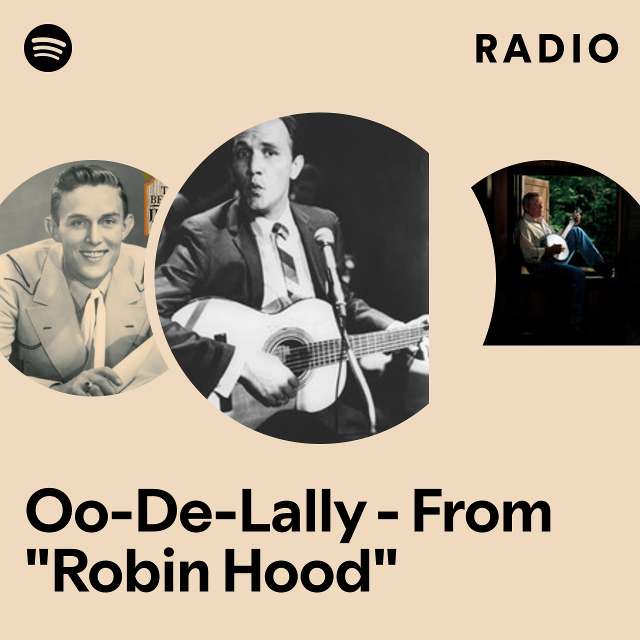 Oo-De-Lally - From "Robin Hood" Radio