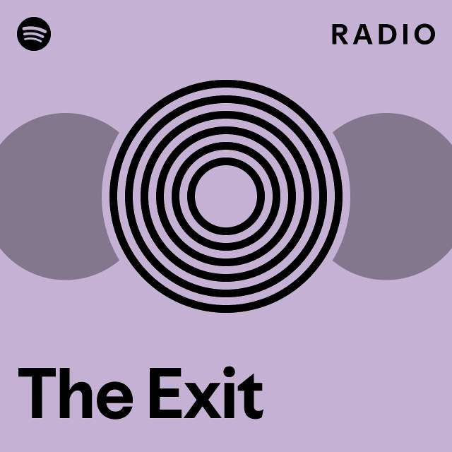 The Exit Radio - playlist by Spotify | Spotify