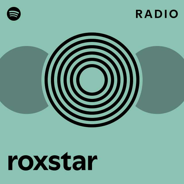 roxstar Radio - playlist by Spotify | Spotify