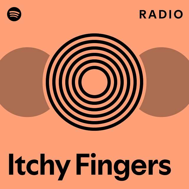 Itchy Fingers Radio playlist by Spotify Spotify