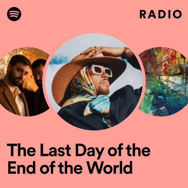 The Last Day of the End of the World Radio