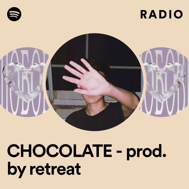 CHOCOLATE - prod. by retreat Radio