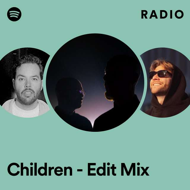 Children - Edit Mix Radio