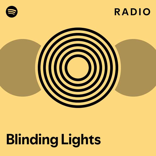 Blinding Lights Radio playlist by Spotify Spotify