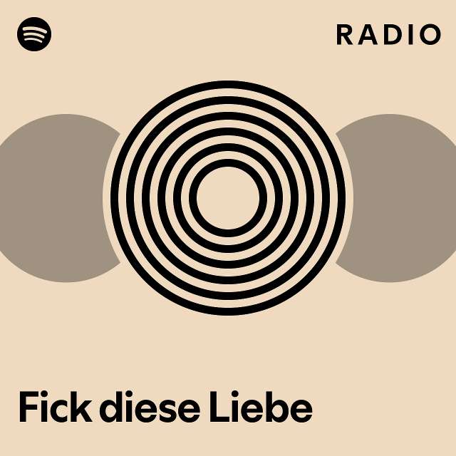 Fick diese Liebe Radio playlist by Spotify Spotify