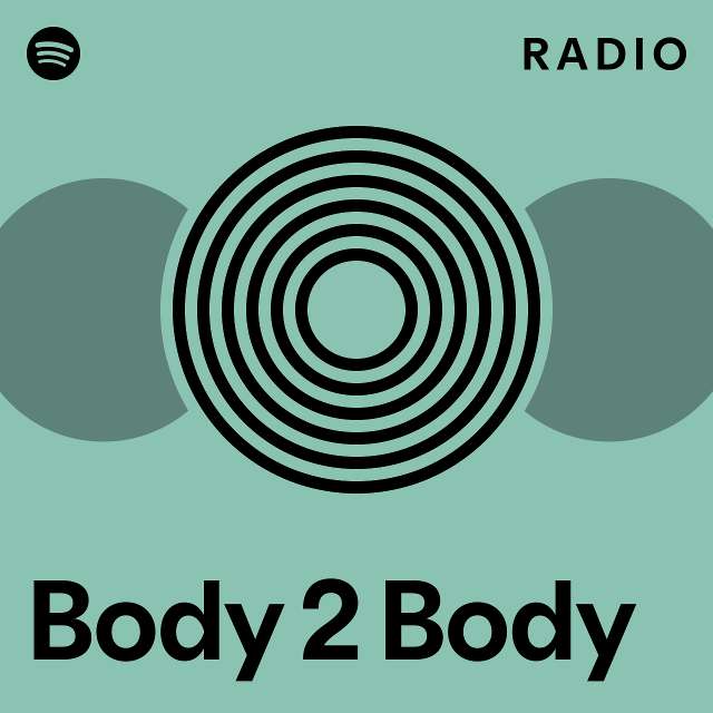 Body 2 Body Radio playlist by Spotify Spotify