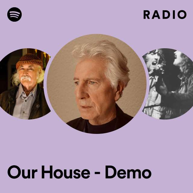 Our House - Demo Radio