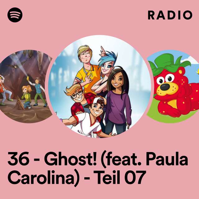 36 - Ghost! (feat. Paula Carolina) - Teil 07 Radio