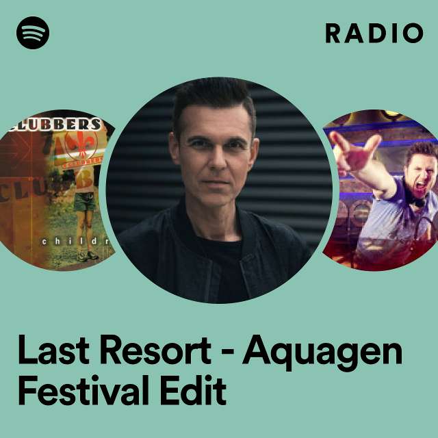 Last Resort - Aquagen Festival Edit Radio
