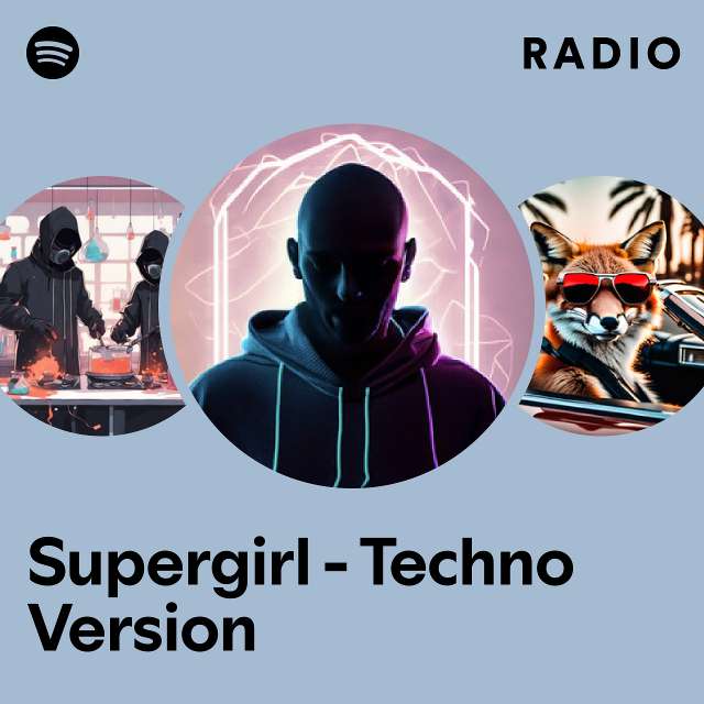 Supergirl - Techno Version Radio