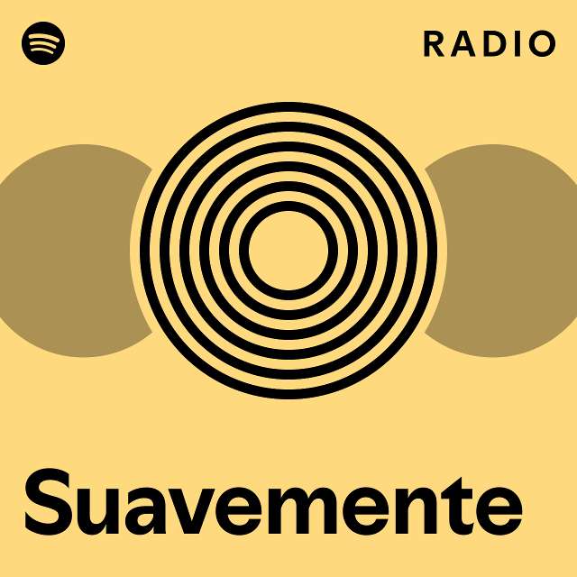 Suavemente Radio playlist by Spotify Spotify